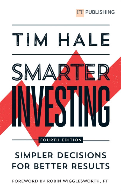 Smarter Investing: Simpler Decisions for Better Results, Paperback / softback Book