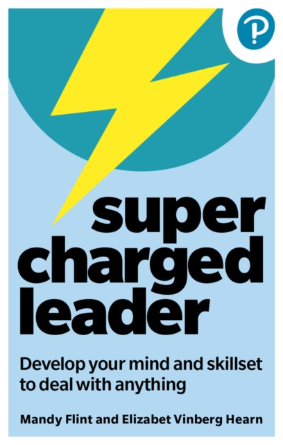 Supercharged Leader: Develop your mind and skillset to deal with anything, Paperback / softback Book