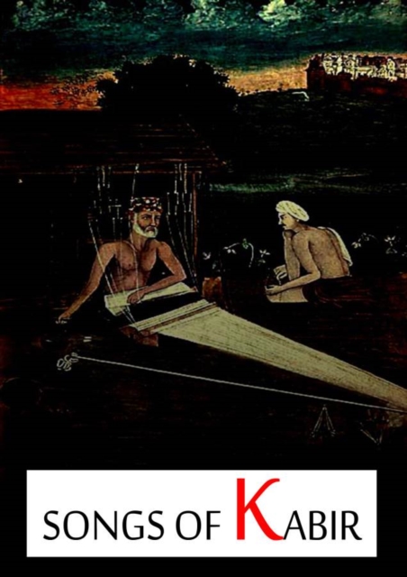 The Songs Of Kabir, PDF eBook