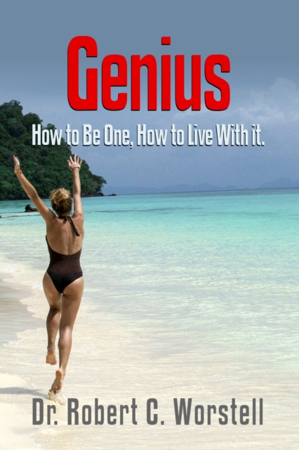 Genius : How to Be One - How to Live With It, EPUB eBook