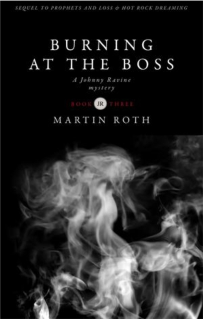 Burning at the Boss (A Johnny Ravine Mystery), EPUB eBook