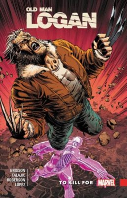 Wolverine: Old Man Logan Vol. 8 - To Kill For, Paperback / softback Book