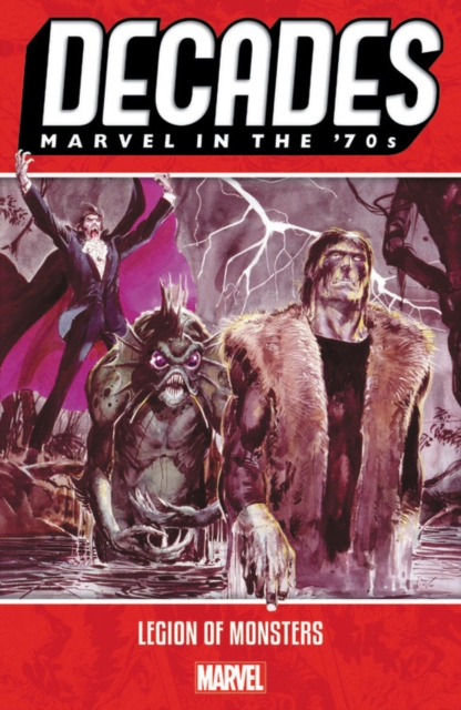 Decades: Marvel In The 70s - Legion Of Monsters, Paperback / softback Book