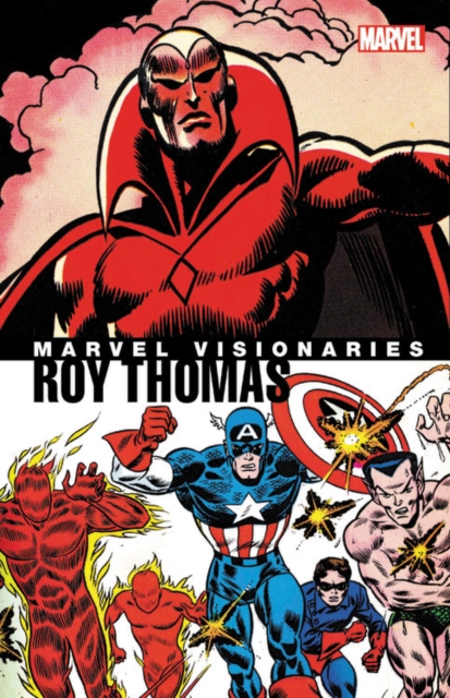 Marvel Visionaries: Roy Thomas, Paperback / softback Book