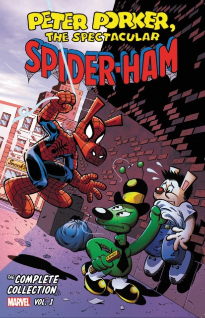 Peter Porker: The Spectacular Spider-ham - The Complete Collection Vol. 1, Paperback / softback Book