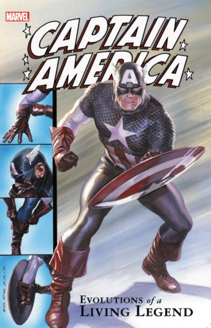 Captain America: Evolutions Of A Living Legend, Paperback / softback Book