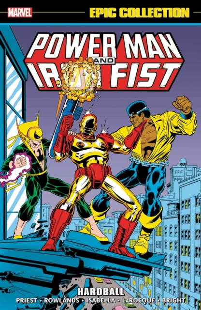Power Man And Iron Fist Epic Collection: Hardball, Paperback / softback Book