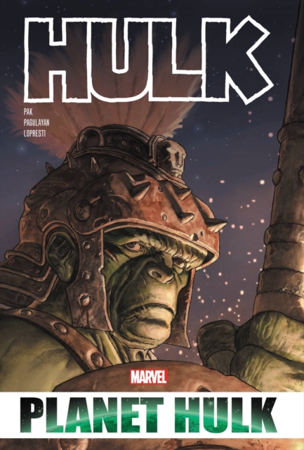 Hulk: Planet Hulk Omnibus, Hardback Book