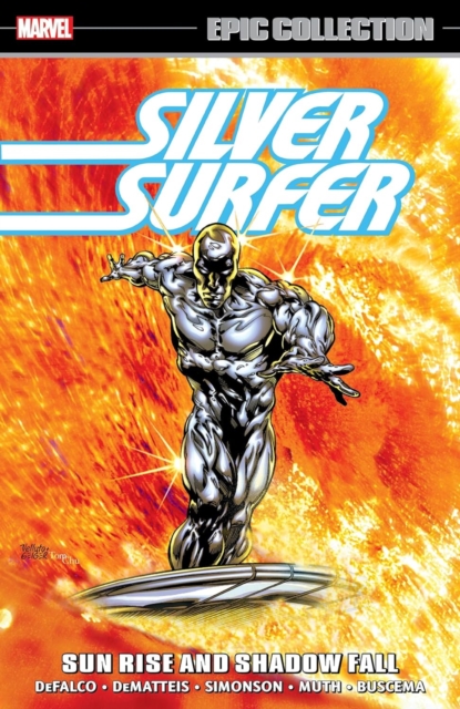 Silver Surfer Epic Collection: Sun Rise And Shadow Fall The Sentinel Of The Spaceways, Paperback / softback Book