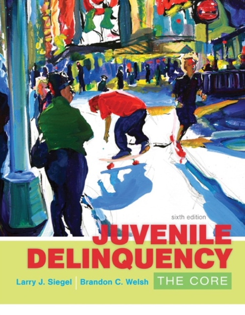 Juvenile Delinquency : The Core, Paperback / softback Book