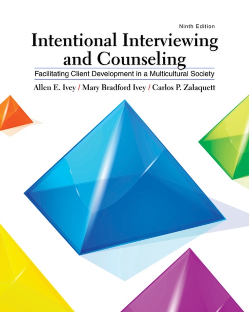 Intentional Interviewing and Counseling : Facilitating Client Development in a Multicultural Society, Hardback Book
