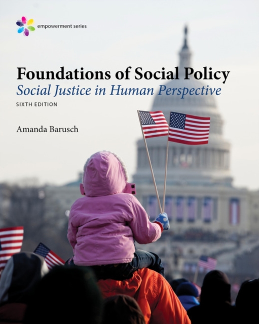 Empowerment Series: Foundations of Social Policy : Social Justice in Human Perspective, Hardback Book