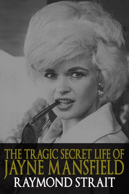 Tragic Secret Life of Jayne Mansfield, EPUB eBook