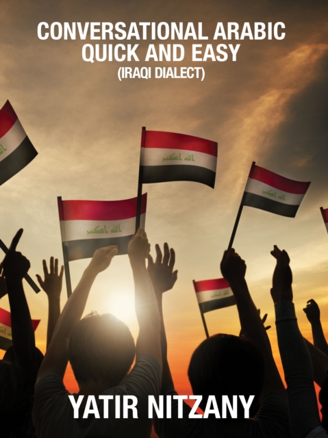 Conversational Arabic Quick and Easy : Iraqi Dialect, EPUB eBook