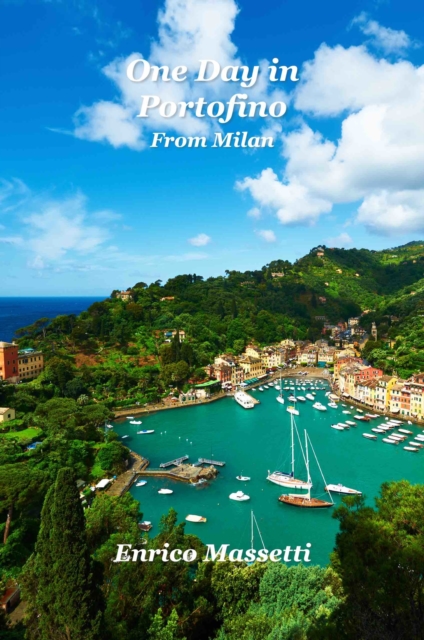 One Day in Portofino From Milan, EPUB eBook
