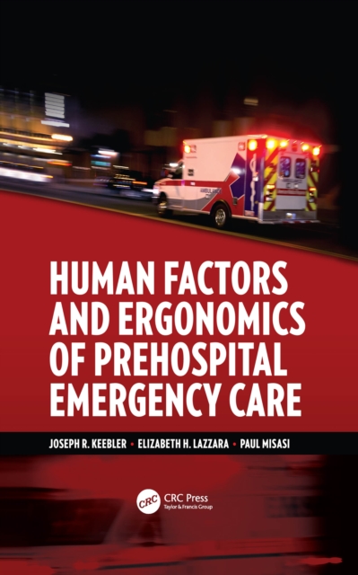 Human Factors and Ergonomics of Prehospital Emergency Care, PDF eBook
