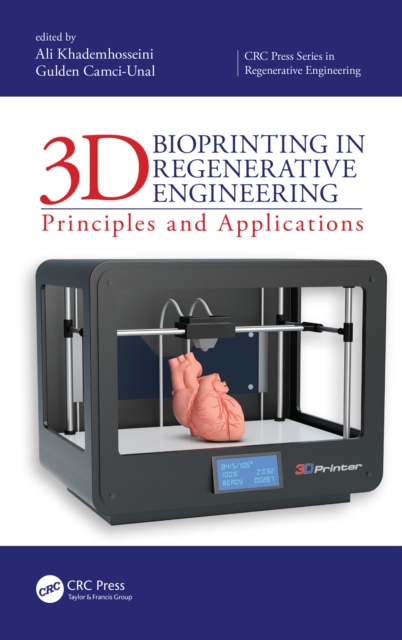 3D Bioprinting in Regenerative Engineering : Principles and Applications, PDF eBook
