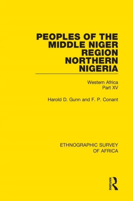 Peoples of the Middle Niger Region Northern Nigeria : Western Africa Part XV, PDF eBook
