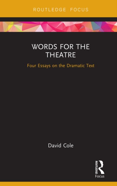 Words for the Theatre : Four Essays on the Dramatic Text, EPUB eBook