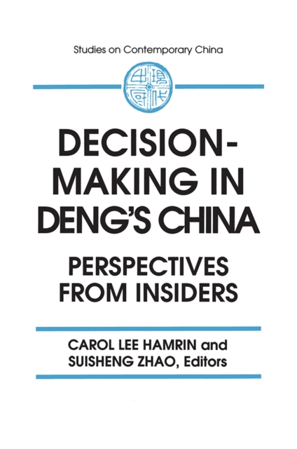 Decision-making in Deng's China : Perspectives from Insiders, PDF eBook