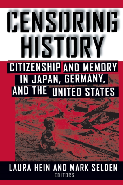 Censoring History : Perspectives on Nationalism and War in the Twentieth Century, EPUB eBook