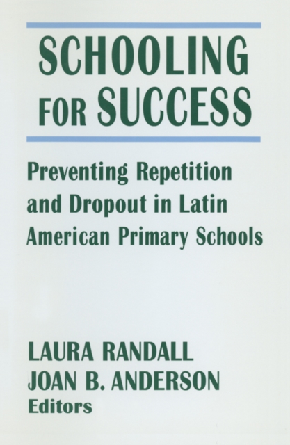 Schooling for Success : Preventing Repetition and Dropout in Latin American Primary Schools, PDF eBook