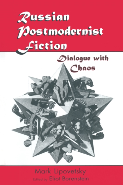 Russian Postmodernist Fiction : Dialogue with Chaos, PDF eBook
