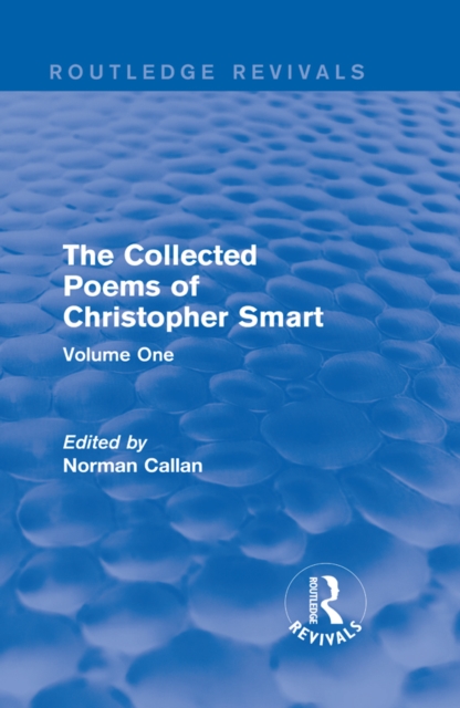 Routledge Revivals: The Collected Poems of Christopher Smart (1949) : Volume One, EPUB eBook