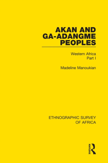 Akan and Ga-Adangme Peoples : Western Africa Part I, EPUB eBook