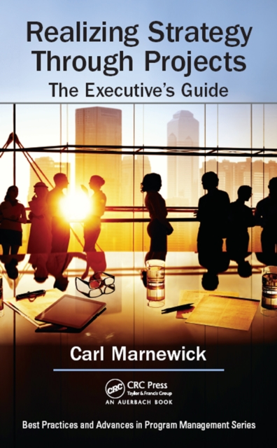 Realizing Strategy through Projects: The Executive's Guide, EPUB eBook