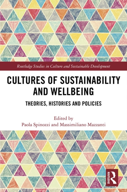 Cultures of Sustainability and Wellbeing : Theories, Histories and Policies, EPUB eBook
