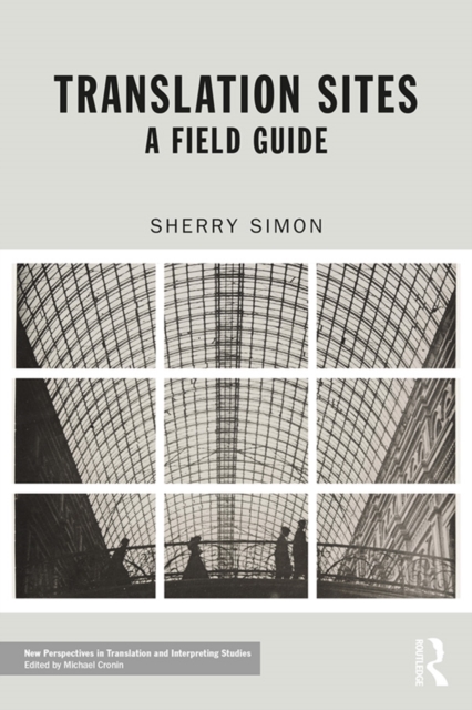 Translation Sites : A Field Guide, EPUB eBook