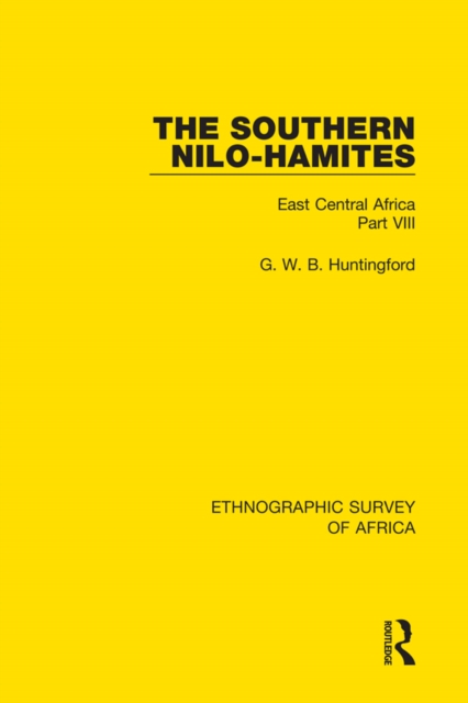 The Southern Nilo-Hamites : East Central Africa Part VIII, EPUB eBook