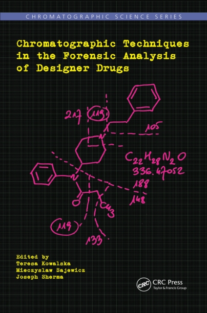 Chromatographic Techniques in the Forensic Analysis of Designer Drugs, PDF eBook