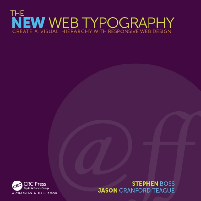 The New Web Typography : Create a Visual Hierarchy with Responsive Web Design, PDF eBook
