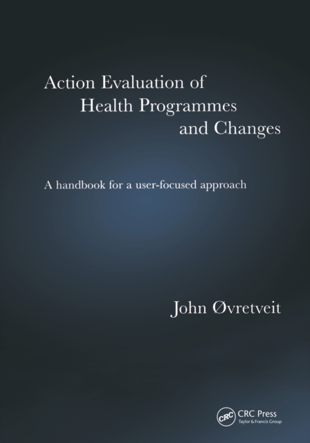 Action Evaluation of Health Programmes and Changes : A Handbook for a User-Focused Approach, EPUB eBook