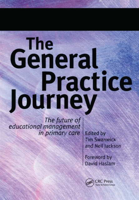 The General Practice Journey : The Future of Educational Management in Primary Care, EPUB eBook