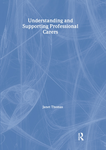Understanding and Supporting Professional Carers, EPUB eBook