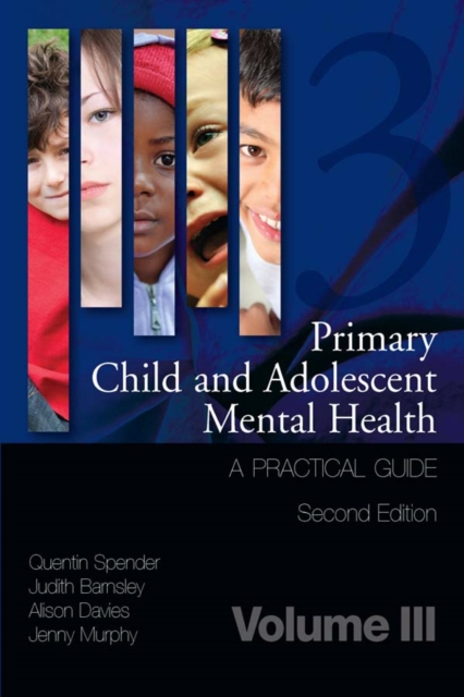 Primary Child and Adolescent Mental Health : A Practical Guide, Volume 3, EPUB eBook