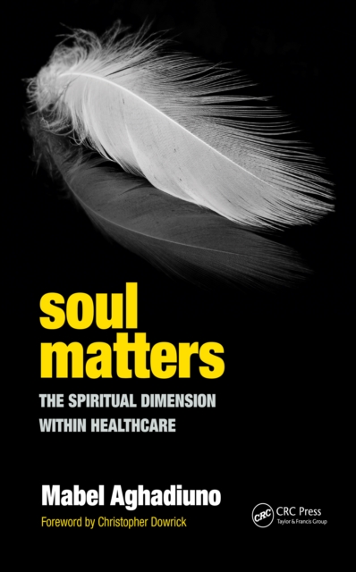 Soul Matters : The Spiritual Dimension Within Healthcare, EPUB eBook