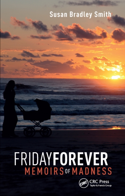 Friday Forever : Memoirs of Madness, EPUB eBook