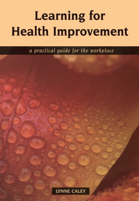 Learning for Health Improvement : Pt. 1, Experiences of Providing and Receiving Care, EPUB eBook