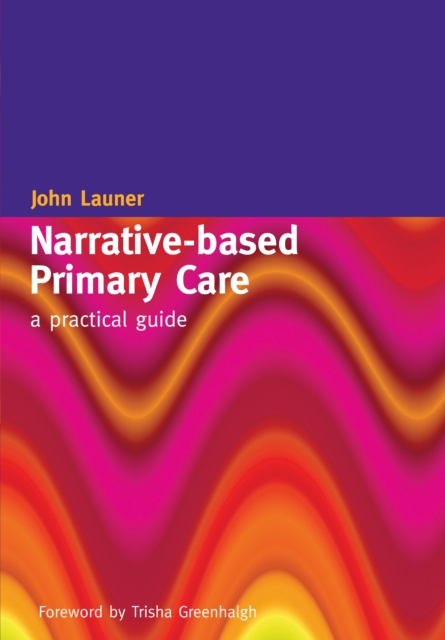 Narrative-Based Primary Care : A Practical Guide, EPUB eBook