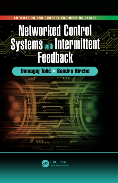 Networked Control Systems with Intermittent Feedback, EPUB eBook
