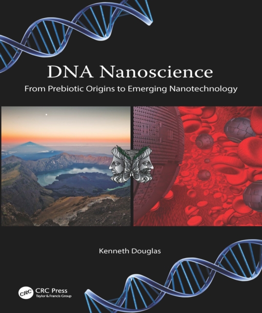 DNA Nanoscience : From Prebiotic Origins to Emerging Nanotechnology, EPUB eBook