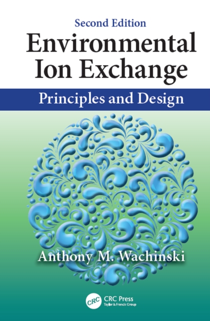 Environmental Ion Exchange : Principles and Design, Second Edition, EPUB eBook