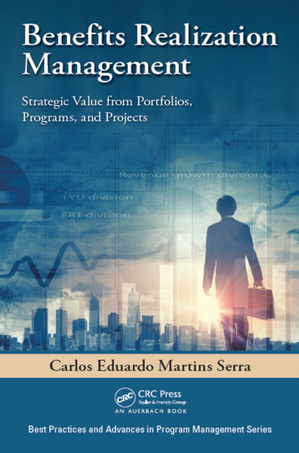 Benefits Realization Management : Strategic Value from Portfolios, Programs, and Projects, EPUB eBook
