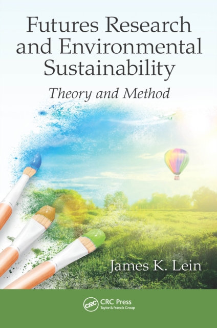 Futures Research and Environmental Sustainability : Theory and Method, EPUB eBook