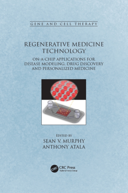 Regenerative Medicine Technology : On-a-Chip Applications for Disease Modeling, Drug Discovery and Personalized Medicine, EPUB eBook