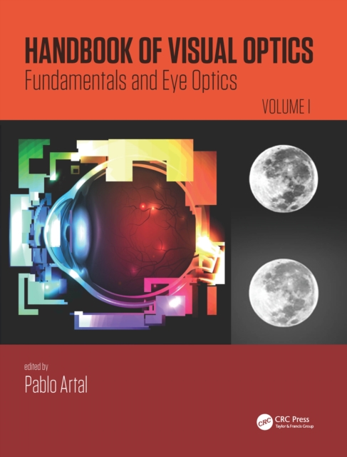 Handbook of Visual Optics, Volume One : Fundamentals and Eye Optics, EPUB eBook